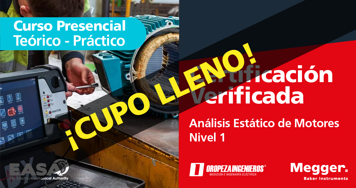 CERTIFICACIÓN VERIFICADA ANÁLISIS ESTÁTICO DE MOTORES MEGGER BAKER EASA OROPEZA INGENIEROS