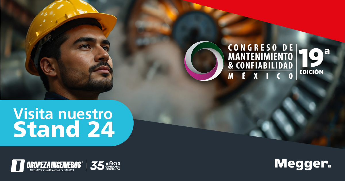 Curso de mantenimiento y confiabilidad 2026, Pabellón M, Monterrey Nuevo León, Oropeza Ingenieros, Megger